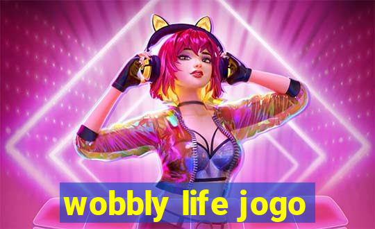 wobbly life jogo